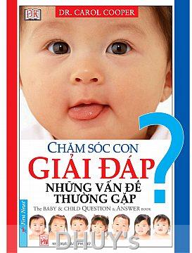 Chăm sóc con – Giải đáp những vấn đề thường gặp