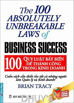 100 Quy Luật Bất Biến Để Thành Công Trong Kinh Doanh