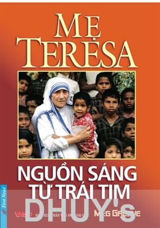 Mẹ Teresa- Nguồn sáng từ trái tim