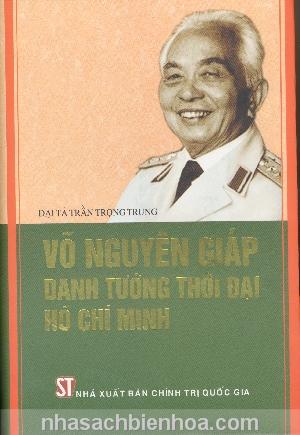 Võ Nguyên Giáp - Danh tường thời đại Hồ Chí Minh